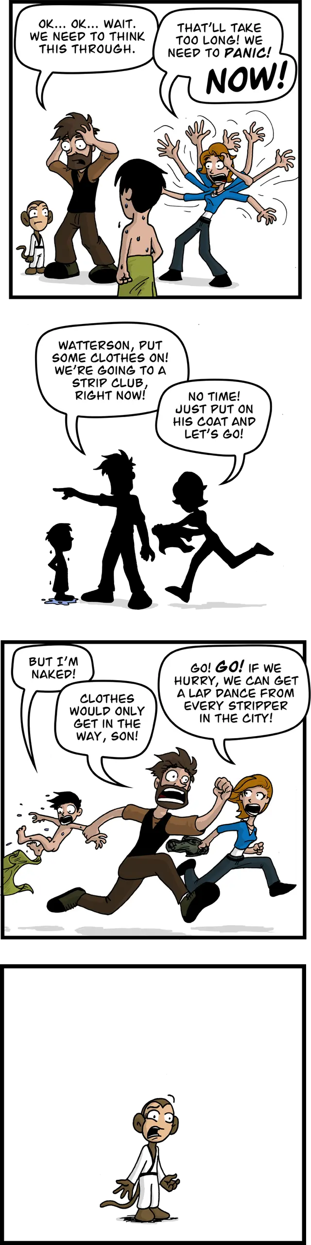 Panic and Strippers.