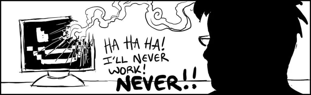 Comic: "My computer’s being a tool"